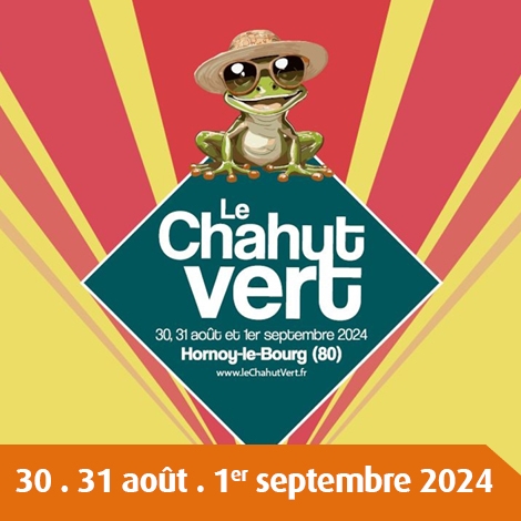 PICARDIE - LE FESTIVAL LE CHAHUT VERT
